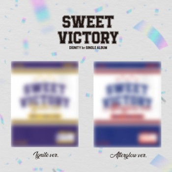 [Random] DIGNITY - 2nd Album [SWEET VICTORY] (ignite Ver., afterglow Ver.)